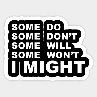 I Might Sticker